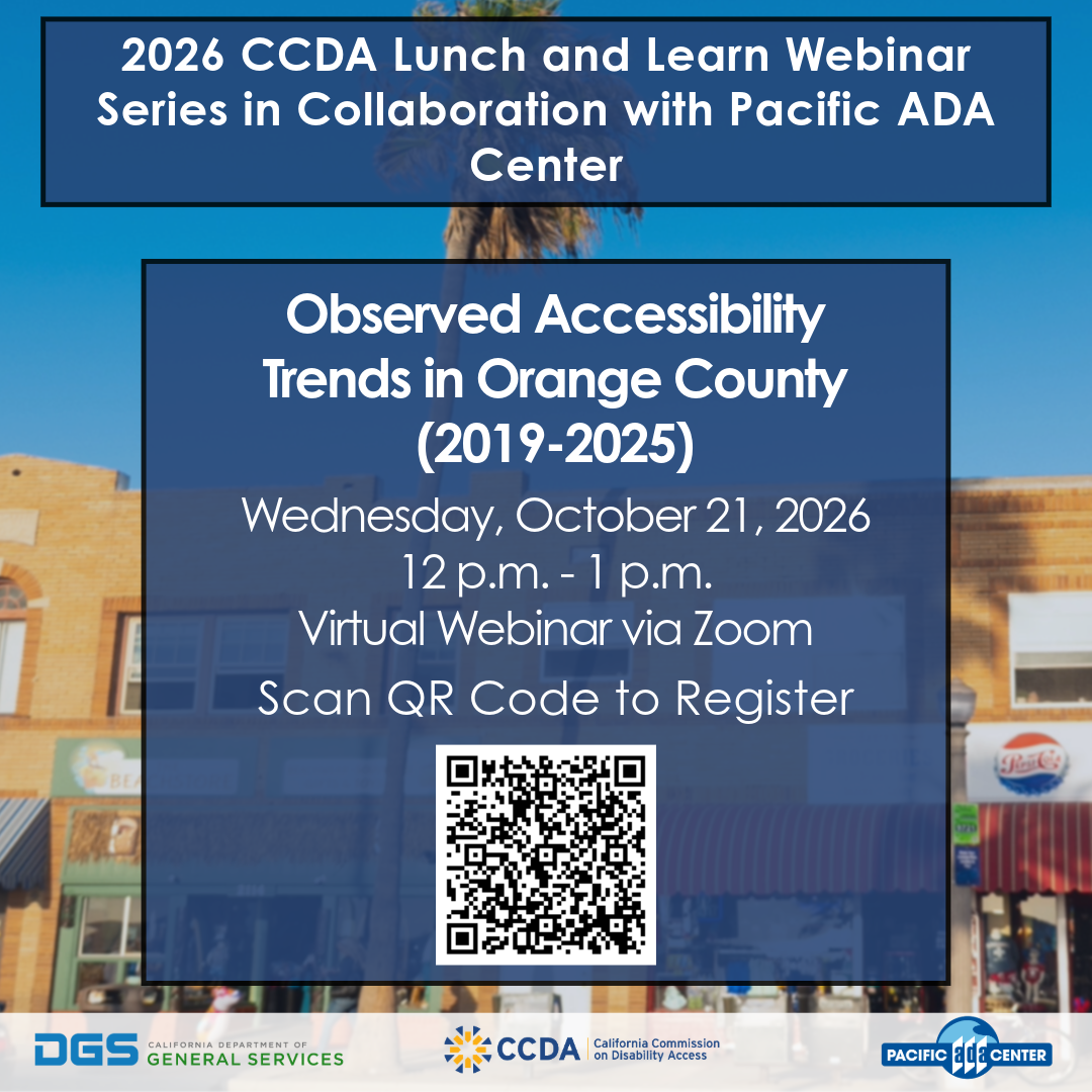 California Commission on Disability Access and Pacific ADA Center 2026 Lunch and Learn Webinar Series. Observed Accessibility Trends in Orange County with a QR code to register. In the background there is an image of storefronts.